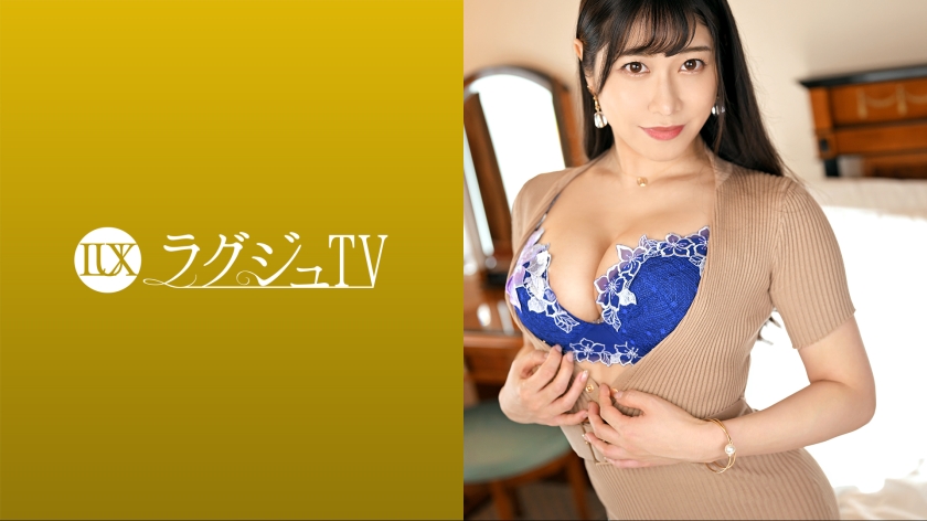 259LUXU-1616 ラグジュTV 1622 「今日はいっぱい責めてもいいですか？」グラマラスボディを持つ美